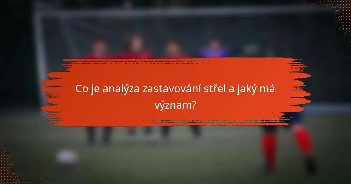 Co je analýza zastavování střel a jaký má význam?